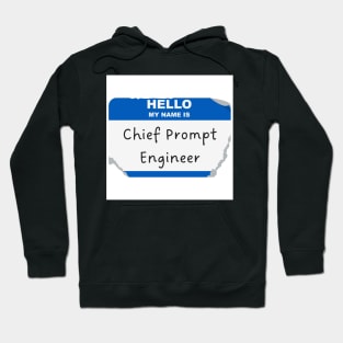 Chief Prompt Engineer Hoodie